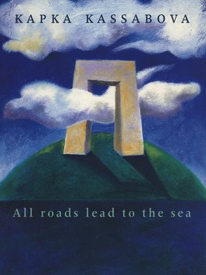 cover image of All Roads Lead to the Sea